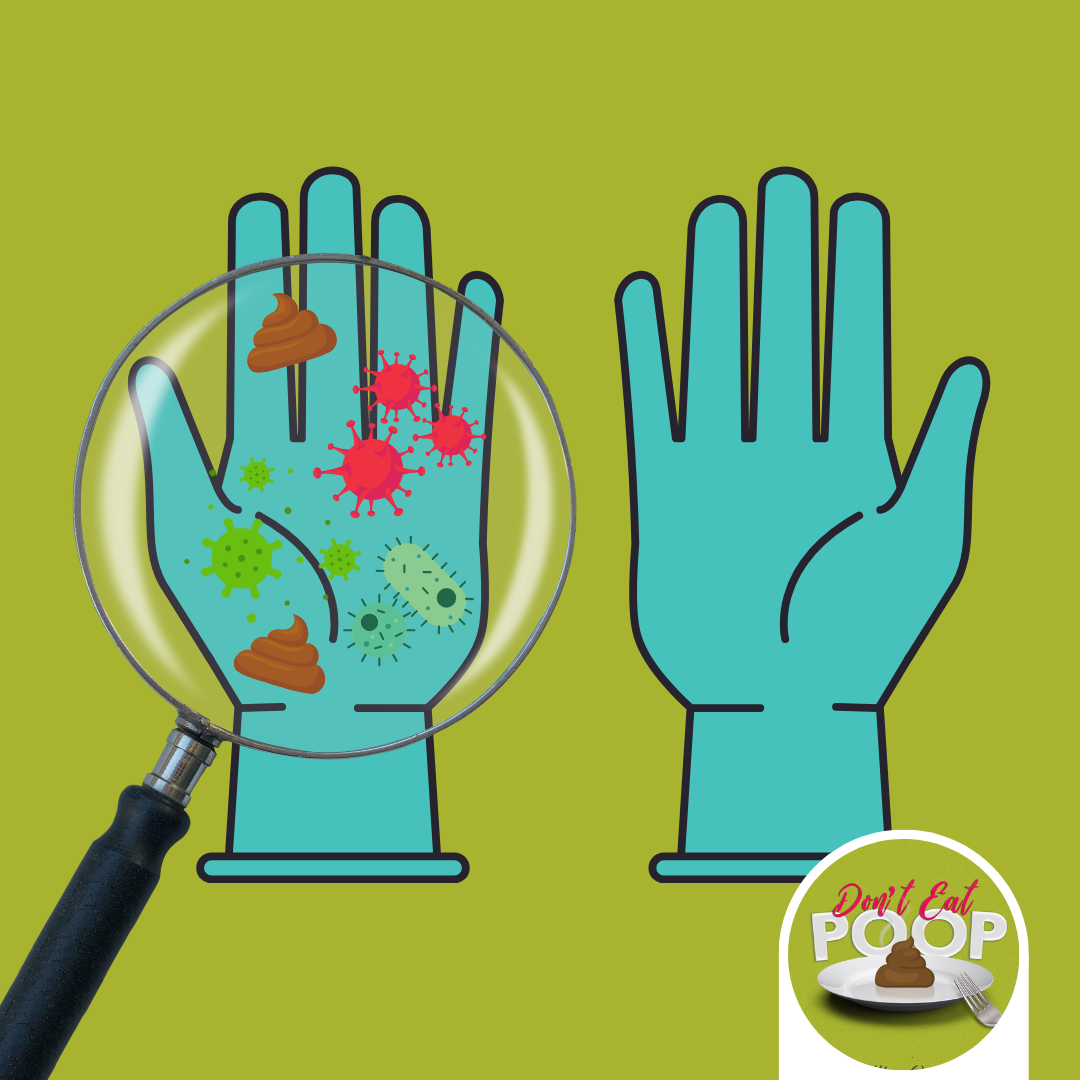 Don't Eat Poop episode 56: The Truth About Single-Use Gloves: Are They Actually Helping? | featured image
